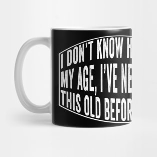 Old People Funny Quote Mug